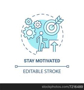 Stay motivated blue concept icon. Starting social entrepreneurship abstract idea thin line illustration. Inspiration, optimism. Accomplish goals. Vector isolated outline color drawing. Editable stroke. Stay motivated blue concept icon