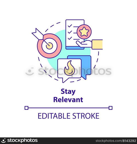 Stay relevant concept icon. Appropriate website content. SEO pillar abstract idea thin line illustration. Isolated outline drawing. Editable stroke. Arial, Myriad Pro-Bold fonts used. Stay relevant concept icon