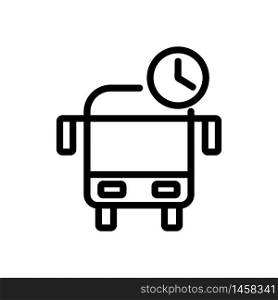 stay time in bus icon vector. stay time in bus sign. isolated contour symbol illustration. stay time in bus icon vector outline illustration
