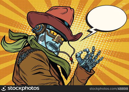 Steampunk robot cowboy okay gesture, pop art retro vector illustration. Western style. Science fiction