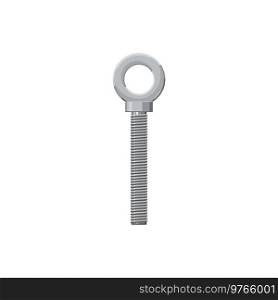 Steel bolt with ring on one side isolated realistic icon. Vector long bolt with circle at end, metal lag building and construction fastener. Mechanical hand tool, galvanized bolt fixing repair object. Galvanized bolt with ring on end isolated fastener
