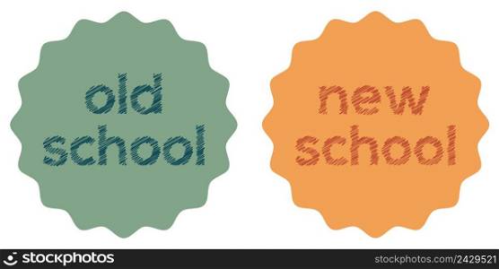 Sticker badge, label style old and new school, vector illustration oldschool style sticker