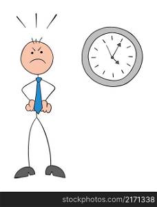 Stickman businessman is in front of the clock with his hands on his waist and very angry, thinks it&rsquo;s late. Hand drawn outline cartoon vector illustration.