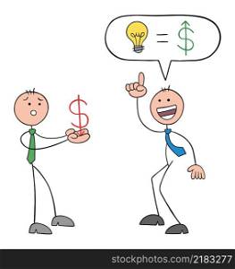 Stickman businessman is unhappy and is holding a falling dollar symbol and his other friend tells him he has the perfect idea to get his lost money back.