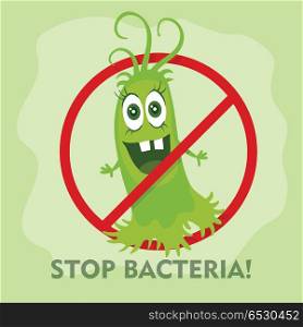 Stop Bacteria Cartoon Vector Illustration No Virus. Stop bacteria cartoon vector illustration. No bacteria sign with cute cartoon germ in flat style design isolated. Red alert circle symbol for antibacterial products. Stop virus warning sign.