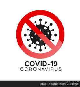 Stop coronavirus. Coronavirus outbreak. The danger of coronavirus and the risk to public health. medical concept with dangerous cells.