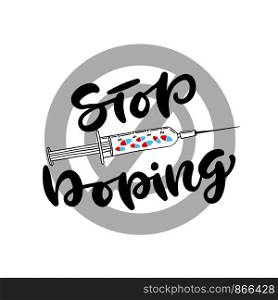 Stop Doping icon. Anti-drug concept. Vector banner or poster. Stop Doping icon. Anti-drug concept. Vector banner or poster.