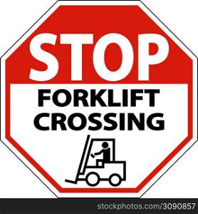 Stop Forklift Crossing Sign On White Background