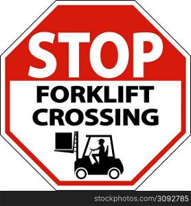 Stop Forklift Crossing Sign On White Background