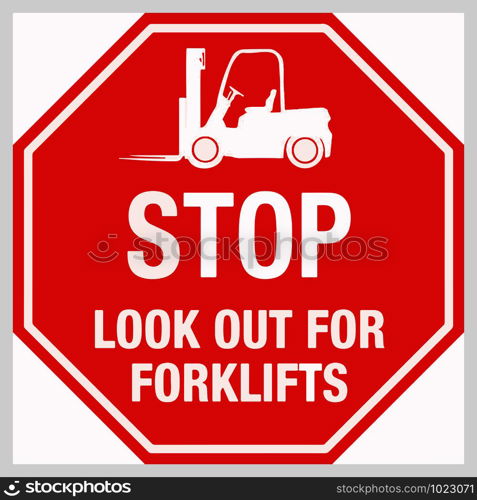 Stop Look Out For Forklifts Vector illustration eps 10