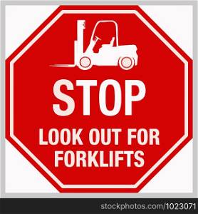 Stop Look Out For Forklifts Vector illustration eps 10