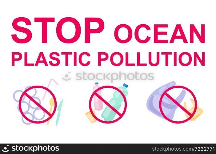 Stop plastic pollution in ocean flat concept icons set. Ecology protection. Waste reduce and refuse. No plastic stickers, cliparts pack. Isolated cartoon illustrations on white background. Stop plastic pollution in ocean flat concept icons set