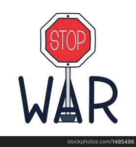 Stop war road sign vector illustration. Sign of feet war. Concept of the global conflict. Doodle Vector illustration.
