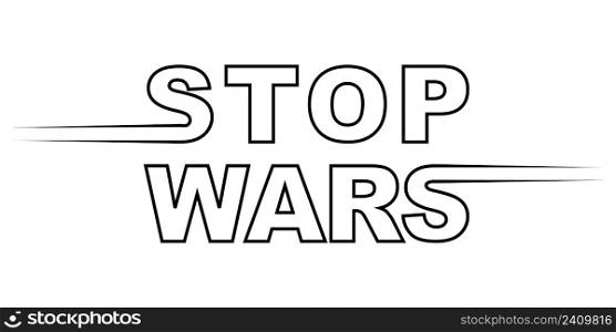 Stop wars peace sign pacifism letering