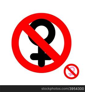 Stop women. It is forbidden to be woman. Frozen female character. Emblem against female sex. Red forbidding character. Ban for women&#xA;