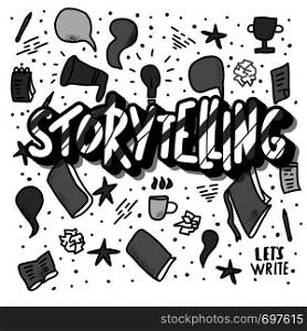 Storytelling handwritten lettering with hand drawn decoration. Poster template with quote. Vector black and white design illustration.