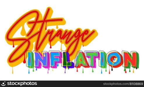 Strange Inflation. Graffiti tag. Abstract modern street art decoration performed in urban painting style.