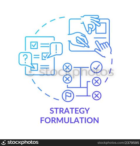 Strategy formulation blue gradient concept icon. Plan implementation. Social planning stage abstract idea thin line illustration. Isolated outline drawing. Myriad Pro-Bold fonts used. Strategy formulation blue gradient concept icon
