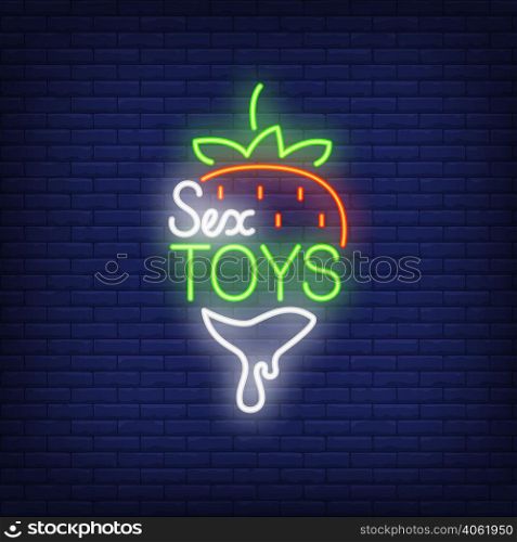 Strawberry with Sex Toys lettering. Neon sign on brick background. Sex shop, electric sign, nightclub. Erotica concept. For topics like entertainment, love, business