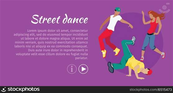 Street Dance Concept Flat Style Vector Web Banner. Street dance concept web banner. Flat style vector. Three break dancers, two man and girl dancing. Contemporary choreography. For dancing school, party, event, festival web page landing design
