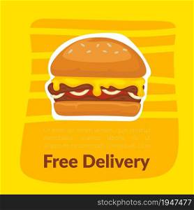 Street food and tasty snacks, free delivery service of cafes, bistros and restaurants. Burger with cheese, meat and vegetables. Grilled bacon or chicken cotelette on bread. Vector in flat style. Free delivery of street food and fast meals vector