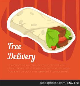 Street food free delivery, burrito or wrap with meat and vegetables. Mexican meal, tasty snack with healthy ingredients. Delicious sandwich with salad, European cuisine. Vector in flat style. Free delivery of street food or bistro meal vector