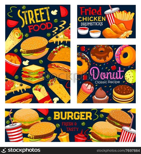 Street food, takeaway meals vector burger, hot dog, pizza and sandwich. Fastfood menu soda drink, french fries and tacos, fast food snacks, junk meals cheeseburger, hamburger and nuggets cafe posters. Street food, takeaway meals vector posters set