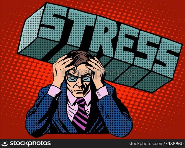 Stress problems severity businessman business concept pop art retro style. Stress problems severity businessman business concept