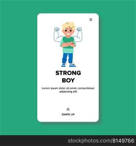 strong kid boy vector. happy power child, healthy muscle cute person strong kid boy character. people flat cartoon illustration. strong kid boy vector