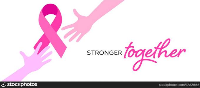 Stronger together for women concept. Breast cancer awareness banner background with pink hand and ribbon.