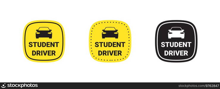 Student driver icons. Student driver badges. Caution sign. Vector scalable graphics