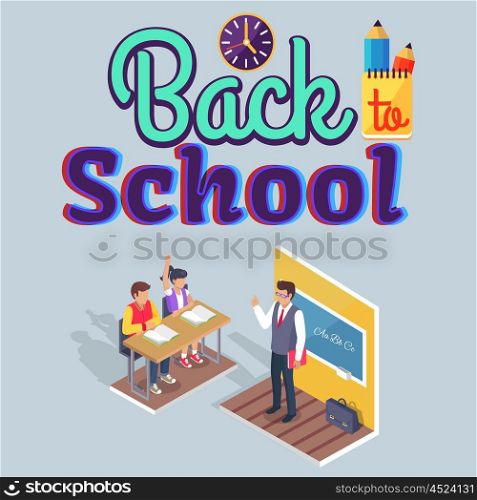 Students Boy and Girl Sit at Desk, Teacher Stand. Back to school poster with stationery two students boy and girl sitting at desk and teacher standing near blackboard at grammar lesson vector illustration