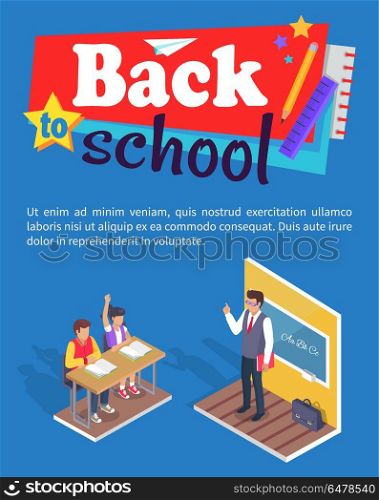 Students Boy and Girl Sit at Desk, Teacher Stand. Back to school poster with stationery two students boy and girl sitting at desk and teacher standing near blackboard at grammar lesson vector illustration