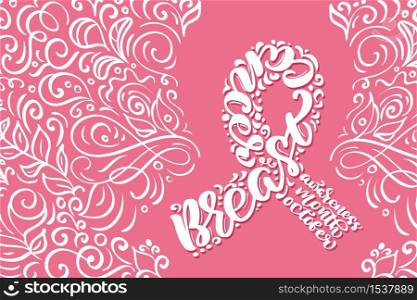Stylized pink ribbon with vector quote Breast Canser for October is Cancer Awareness Month Calligraphy lettering illustration on pink flourish background.. Stylized pink ribbon with vector quote Breast Canser for October is Cancer Awareness Month Calligraphy lettering illustration on pink flourish background