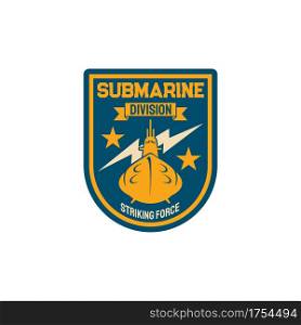 Submarine division special squad of sriking forces isolated army boat and thunder sign. Vector navy marine maritime patch on military officer uniform. Sub boat, insignia of armed forces of naval ship. Maritime forces patch on uniform submarine squad