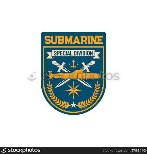 Submarine special division squad with crossed swords and sub boat, anchor and windrose compass sign, olive branches isolated military patch. Vector navy marine maritime forces insignia of armed forces. Maritime forces patch on uniform with submarine
