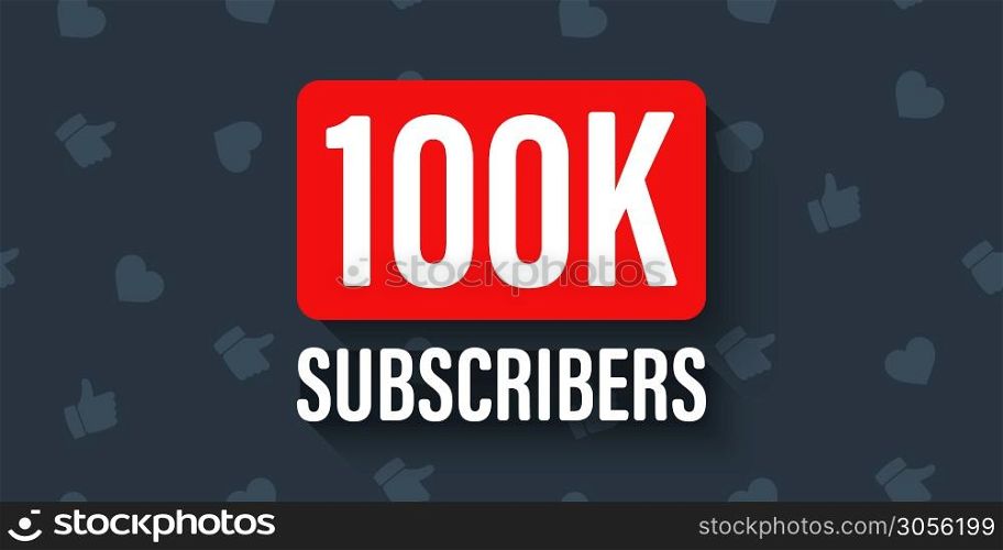 Subscribers background design 100k. Vector template for web or social media