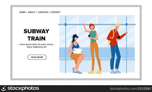 Subway Train With Passengers City Transport Vector. Subway Train Wagon With Travellers Man And Woman Sitting On Seats And Hold Handrail. Characters Urban Transportation Web Flat Cartoon Illustration. Subway Train With Passengers City Transport Vector