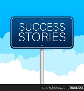 Success stories road sign on cloud background. Vector illustration. Success stories road sign on cloud background. Vector illustration.