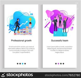 Successful team of businessmen and businesslady vector, professional growth, man achieving success on in business, people on pedestal winners. Website or slider app, landing page flat style. Professional Growth and Successful Teamwork Set