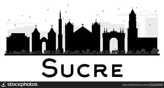 Sucre City skyline black and white silhouette. Vector illustration. Simple flat concept for tourism presentation, banner, placard or web site. Business travel concept. Cityscape with landmarks.