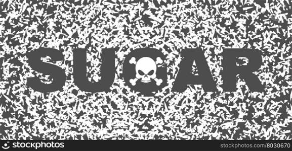 Sugar white death. Skull and text on background of sugar grains&#xA;
