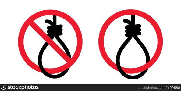 Suicide prohibition sign. Gallows with rope noose. No gallows hanging, Don’t hanging yourself or don’t kill yourself. Psychological, help concept. Hangman knot. suport and depression therapy suicide.