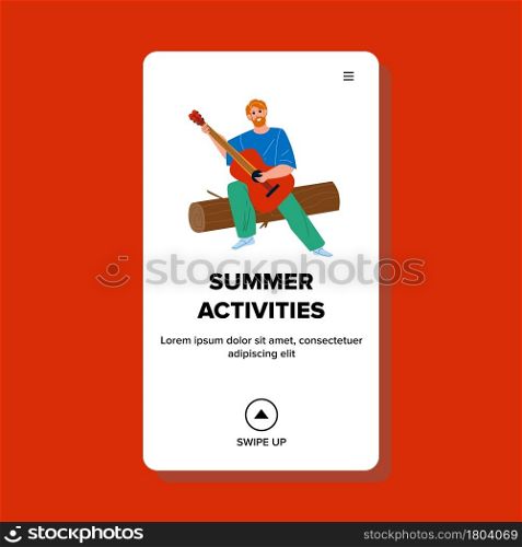 Summer Activities Of Man Musician In Forest Vector. Boy Sitting On Wood Timber And Playing On Guitar, Summer Activities And Recreational Time Outdoor. Character Web Flat Cartoon Illustration. Summer Activities Of Man Musician In Forest Vector