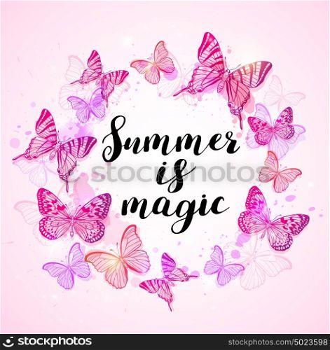 "Summer background with pink butterflies and lettering "Summer is magic""