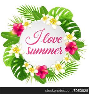 Summer background with red tropical flowers and green palm leaves. I love summer lettering.
