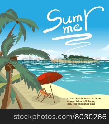 Summer beach concept background with space for text. Sea landscape summer beach, palms, island, sun umbrellas, beach beds. Vector cartoon flat illustration.