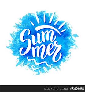 Summer brush lettering text on watercolor background. For summer posters, t shirts, prints, bags, pillows, home decorations. Vector illustration