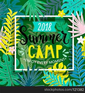 Summer camp 2018 with handdrawn lettering in square frame on jungle background with tropical leaves. Vector illustration.. Summer camp 2018 in jungle.. Summer camp 2018 in jungle.