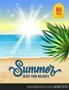 Summer, enjoy your holidays, big sale flyer design with sea, tropical beach, sunrise and palm leaves. Calligraphic text can be used for greetings, posters, signs, banners.